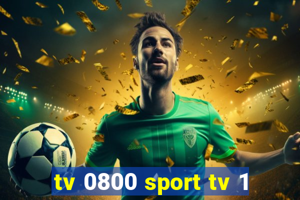 tv 0800 sport tv 1